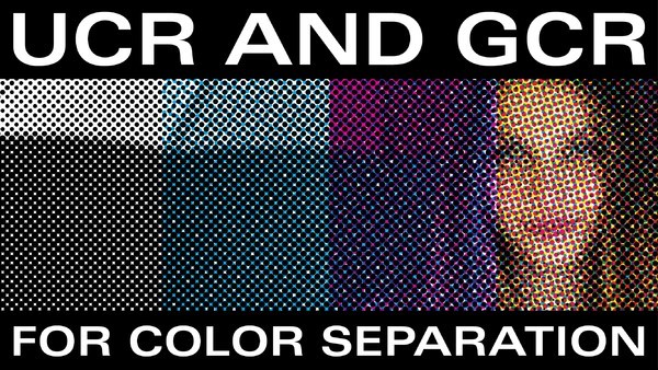 UCR and GCR for Color Separation